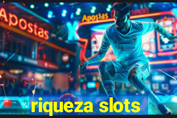 riqueza slots